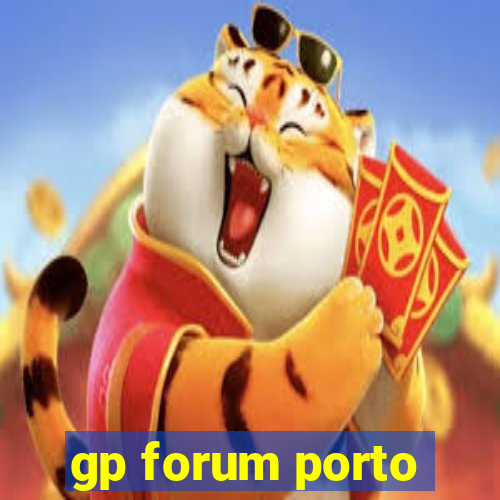 gp forum porto